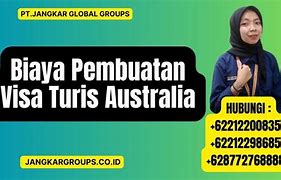 Harga Pembuatan Visa Turis Australia